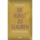 Frank Berzbach: Die Kunst zu glauben