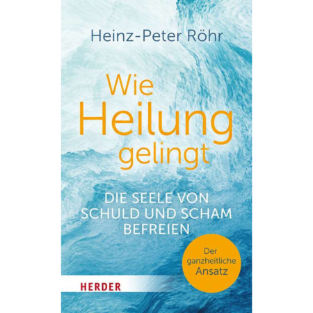 Heinz-Peter Röhr, Wie Heilung gelingt