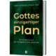 Gottes einzigartiger Plan